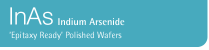 InAs - Indium Arsenide - Epitaxy Ready Polished Wafers: Wafer Technology