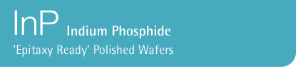 InP - Indium Phosphide - Epitaxy Ready Polished Wafers: Wafer Technology