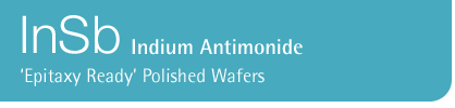 InSb - Indium Antimonide - Epitaxy Ready Polished Wafers: Wafer Technology